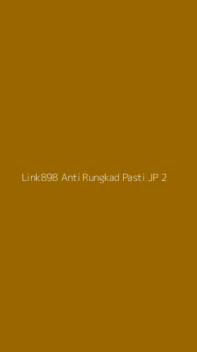 Tampilan Antarmuka Aplikasi Link898 Anti Rungkad Pasti Jp - 2