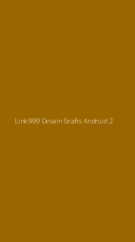 Tampilan Antarmuka Aplikasi Link999 Desain Grafis Android - 2