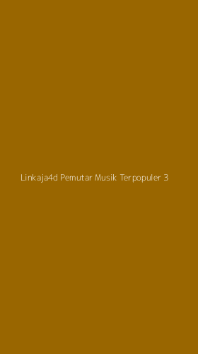 Tampilan Antarmuka Aplikasi Linkaja4d Pemutar Musik Terpopuler - 3