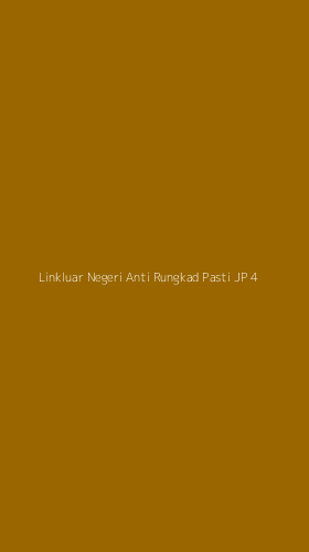 Tampilan Antarmuka Aplikasi Linkluar Negeri Anti Rungkad Pasti Jp - 4