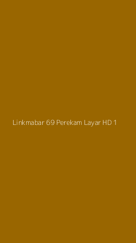 Tampilan Antarmuka Aplikasi Linkmabar 69 Perekam Layar Hd - 1