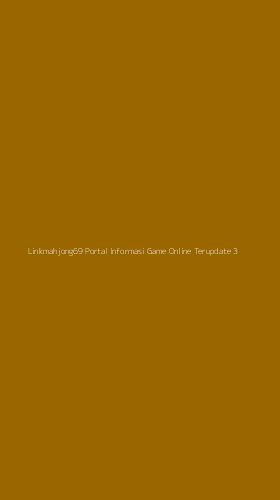 Tampilan Antarmuka Aplikasi Linkmahjong69 Portal Informasi Game Online Terupdate - 3
