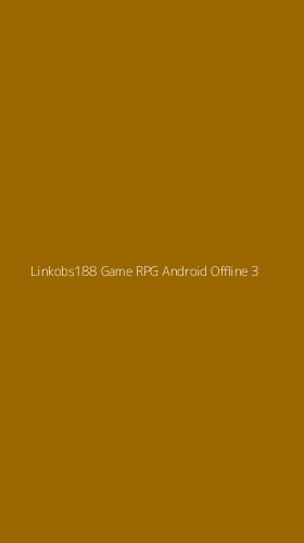 Tampilan Antarmuka Aplikasi Linkobs188 Game Rpg Android Offline - 3