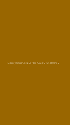 Tampilan Antarmuka Aplikasi Linkolympus Cara Daftar Akun Situs Resmi - 2