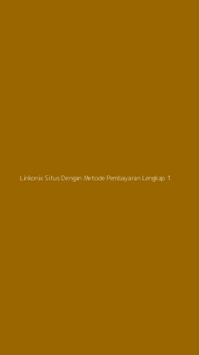Tampilan Antarmuka Aplikasi Linkonix Situs Dengan Metode Pembayaran Lengkap - 1