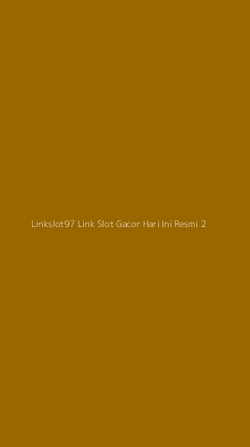Tampilan Antarmuka Aplikasi Linkslot97 Link Slot Gacor Hari Ini Resmi - 2