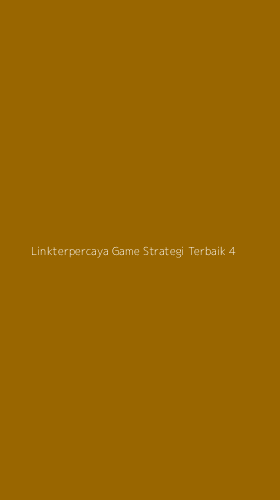 Tampilan Antarmuka Aplikasi Linkterpercaya Game Strategi Terbaik - 4