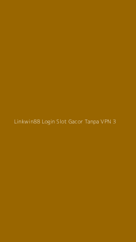 Tampilan Antarmuka Aplikasi Linkwin88 Login Slot Gacor Tanpa Vpn - 3