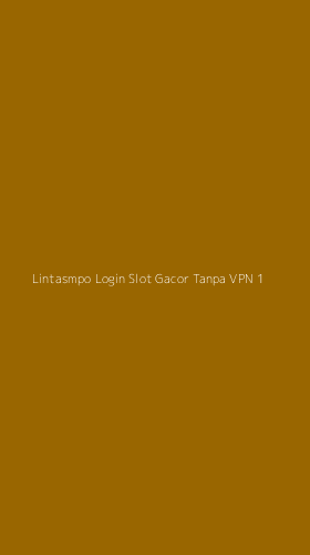 Tampilan Antarmuka Aplikasi Lintasmpo Login Slot Gacor Tanpa Vpn - 1