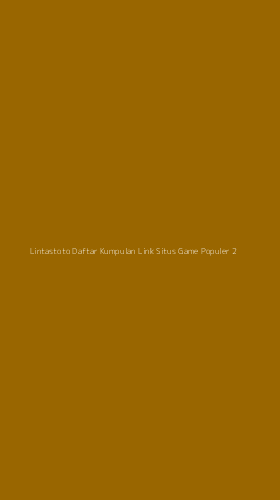 Tampilan Antarmuka Aplikasi Lintastoto Daftar Kumpulan Link Situs Game Populer - 2