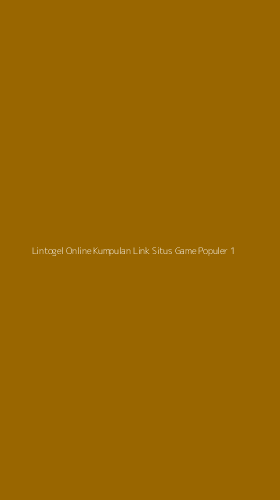 Tampilan Antarmuka Aplikasi Lintogel Online Kumpulan Link Situs Game Populer - 1