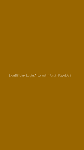 Tampilan Antarmuka Aplikasi Lion88 Link Login Alternatif Anti Nawala - 3