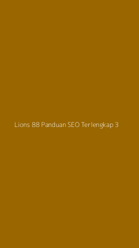 Tampilan Antarmuka Aplikasi Lions 88 Panduan Seo Terlengkap - 3