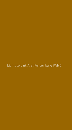Tampilan Antarmuka Aplikasi Liontoto Link Alat Pengembang Web - 2