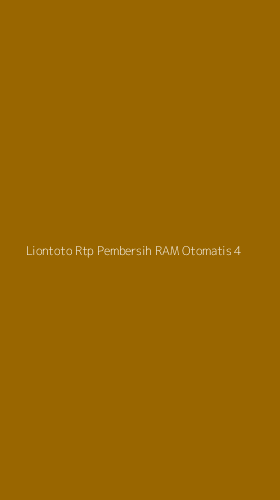 Tampilan Antarmuka Aplikasi Liontoto Rtp Pembersih Ram Otomatis - 4