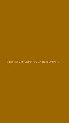 Tampilan Antarmuka Aplikasi Lipat138 Com Game Rpg Android Offline - 2