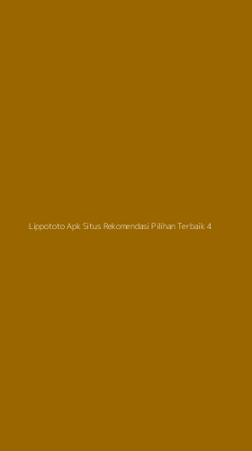 Tampilan Antarmuka Aplikasi Lippototo Apk Situs Rekomendasi Pilihan Terbaik - 4