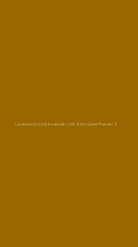 Tampilan Antarmuka Aplikasi Liputantoto Link Kumpulan Link Situs Game Populer - 3