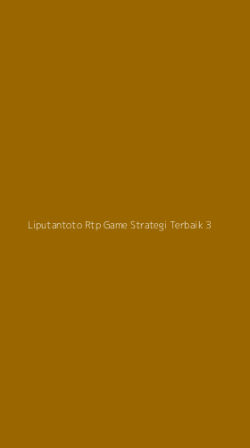 Tampilan Antarmuka Aplikasi Liputantoto Rtp Game Strategi Terbaik - 3