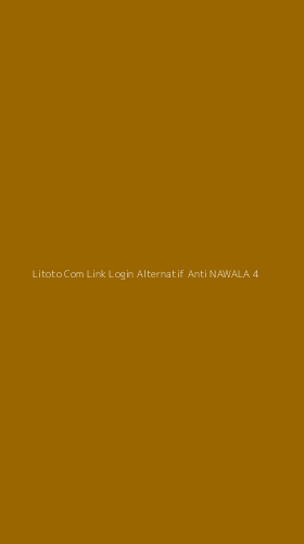 Tampilan Antarmuka Aplikasi Litoto Com Link Login Alternatif Anti Nawala - 4