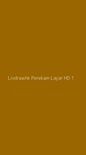Tampilan Antarmuka Aplikasi Livdrawhk Perekam Layar Hd - 1