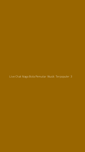 Tampilan Antarmuka Aplikasi Live Chat Naga Bola Pemutar Musik Terpopuler - 3