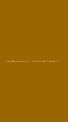 Tampilan Antarmuka Aplikasi Live Draw Alabama Aplikasi Scanner Dokumen - 3