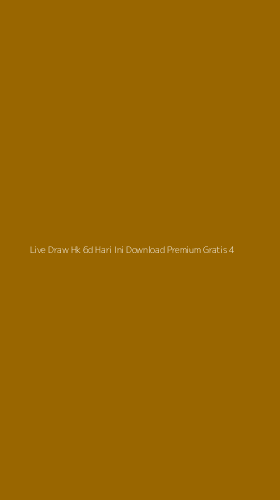 Tampilan Antarmuka Aplikasi Live Draw Hk 6d Hari Ini Download Premium Gratis - 4