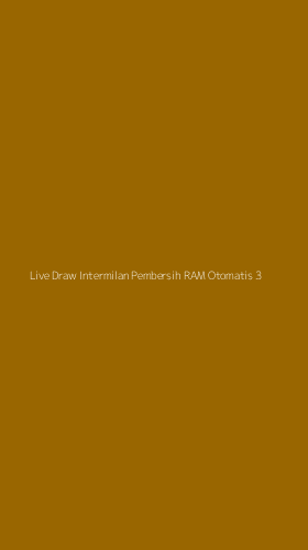 Tampilan Antarmuka Aplikasi Live Draw Intermilan Pembersih Ram Otomatis - 3