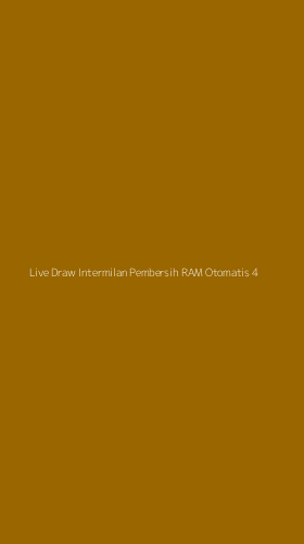 Tampilan Antarmuka Aplikasi Live Draw Intermilan Pembersih Ram Otomatis - 4