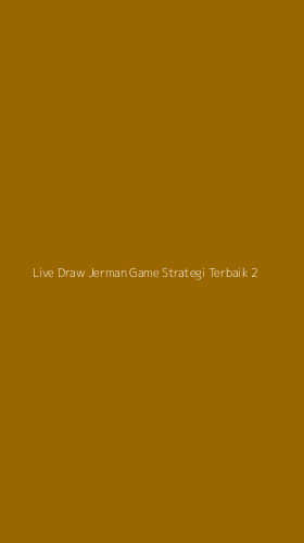 Tampilan Antarmuka Aplikasi Live Draw Jerman Game Strategi Terbaik - 2