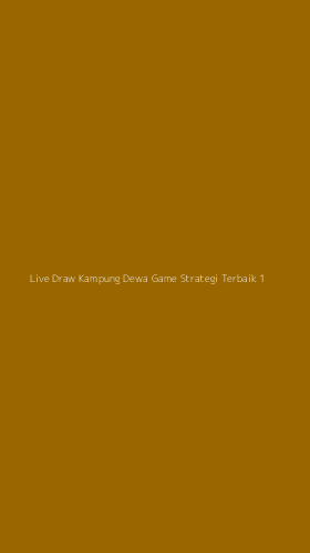 Tampilan Antarmuka Aplikasi Live Draw Kampung Dewa Game Strategi Terbaik - 1
