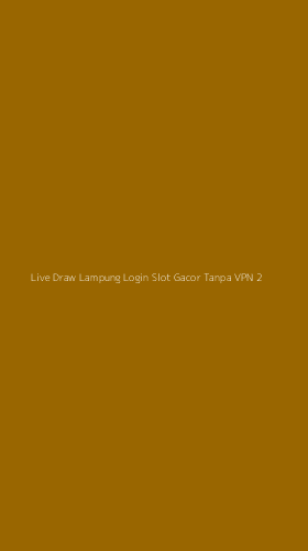 Tampilan Antarmuka Aplikasi Live Draw Lampung Login Slot Gacor Tanpa Vpn - 2