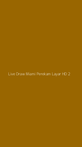 Tampilan Antarmuka Aplikasi Live Draw Miami Perekam Layar Hd - 2