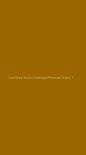 Tampilan Antarmuka Aplikasi Live Draw Russia Download Premium Gratis - 1