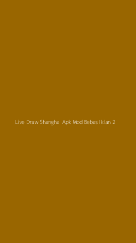 Tampilan Antarmuka Aplikasi Live Draw Shanghai Apk Mod Bebas Iklan - 2