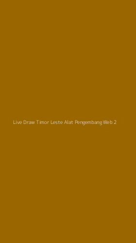 Tampilan Antarmuka Aplikasi Live Draw Timor Leste Alat Pengembang Web - 2