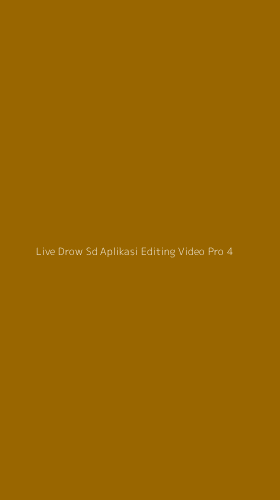 Tampilan Antarmuka Aplikasi Live Drow Sd Aplikasi Editing Video Pro - 4