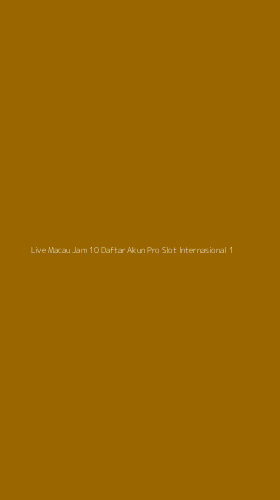 Tampilan Antarmuka Aplikasi Live Macau Jam 10 Daftar Akun Pro Slot Internasional - 1