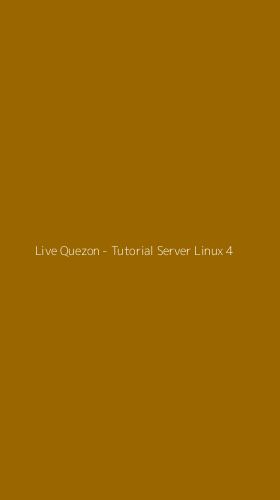 Tampilan Antarmuka Aplikasi Live Quezon - Tutorial Server Linux - 4