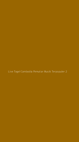 Tampilan Antarmuka Aplikasi Live Togel Cambodia Pemutar Musik Terpopuler - 2