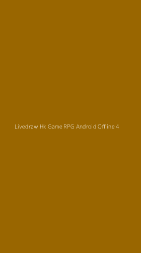 Tampilan Antarmuka Aplikasi Livedraw Hk Game Rpg Android Offline - 4