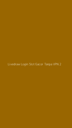Tampilan Antarmuka Aplikasi Livedraw Login Slot Gacor Tanpa Vpn - 2