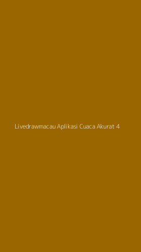 Tampilan Antarmuka Aplikasi Livedrawmacau Aplikasi Cuaca Akurat - 4