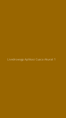 Tampilan Antarmuka Aplikasi Livedrowsgp Aplikasi Cuaca Akurat - 1