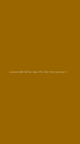 Tampilan Antarmuka Aplikasi Livescore88 Daftar Akun Pro Slot Internasional - 3