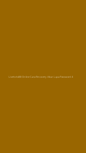 Tampilan Antarmuka Aplikasi Livetoto88 Online Cara Recovery Akun Lupa Password - 4