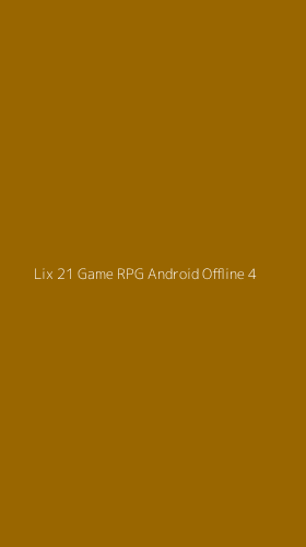 Tampilan Antarmuka Aplikasi Lix 21 Game Rpg Android Offline - 4