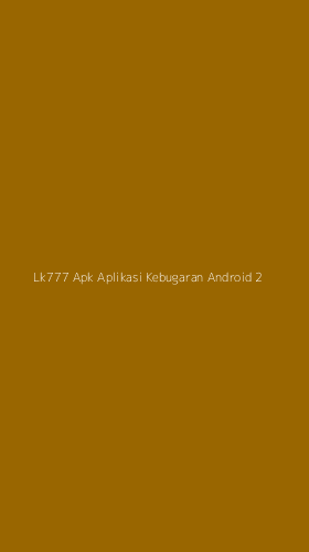 Tampilan Antarmuka Aplikasi Lk777 Apk Aplikasi Kebugaran Android - 2