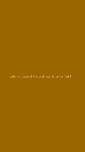 Tampilan Antarmuka Aplikasi Lobby4d Jadwal Pertandingan Bola Hari Ini - 1